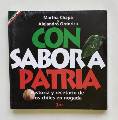 Con Sabor A Patria Historia Recetario D Los Chiles En Nogada