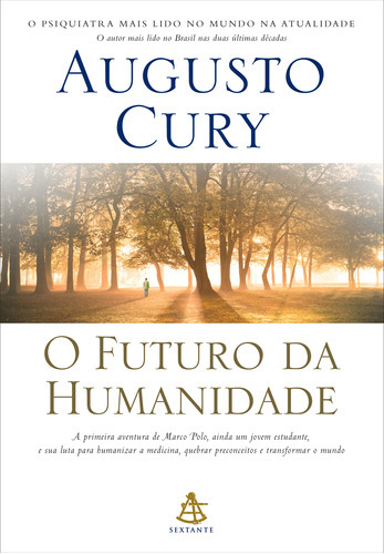 O futuro da humanidade (Marco Polo – Livro 1), de Cury, Augusto. Editora SEXTANTE, capa mole em português, 2020