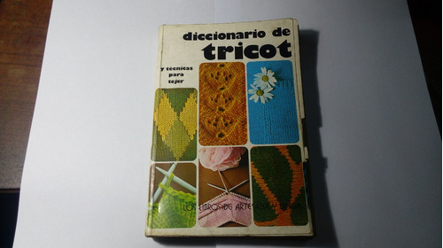 Libro Diccionario De Tricot Y Técnicas Para Tejer