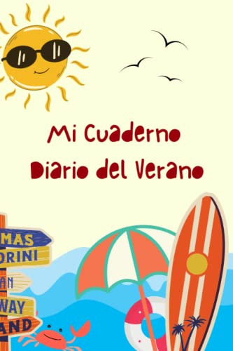 Mi Cuaderno Diario Del Verano: Cuaderno Para Escribir Los Re