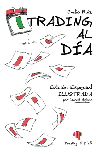 Libro: Trading Al Día: Edición Especial Ilustrada (spanish E