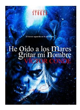 He Oido A Los Mares Gritar Mi Nombre - Conde, Victor