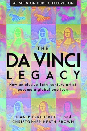 Libro: The Da Vinci Legacy: How An Elusive 16th-century Arti