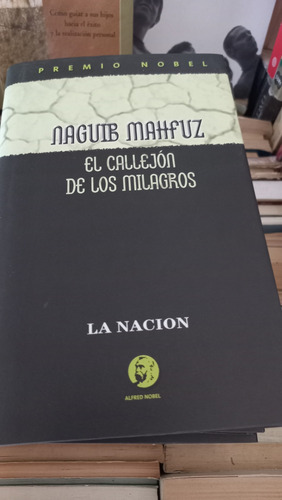 El Callejón De Los Milagros Naguib Nahfuz Ed La Nacion