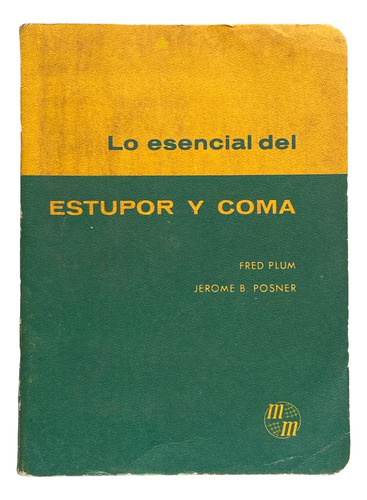 Lo Esencial Del Estupor Y Coma  Fred Plum & Jerome B. Posner