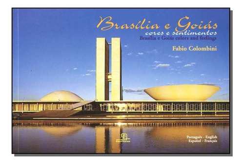 Brasília E Goiás Cores E Sentimentos, De Fabio Colombini. Editora Escrituras Em Português