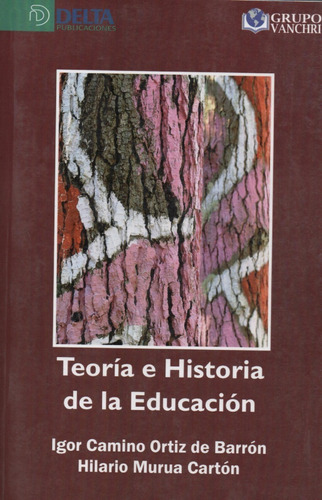 Libro Teoría E Historia De La Educación De Igor Camino 