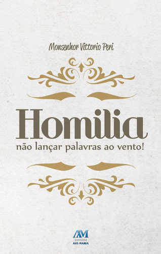 Homilia, de Peri, Monsenhor Vittorio. Editora Ação Social Claretiana, capa mole em português, 2014