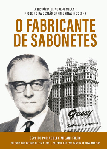 O fabricante de sabonetes, de Milani Filho, Adolfo. Editora Cl-A Cultural Ltda, capa dura em português, 2021