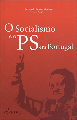 Libro O Socialismo E O Ps Em Portugal - Pereria Marques, Fer