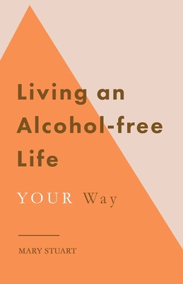 Libro Living An Alcohol-free Life Your Way - Stuart, Mary