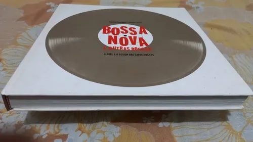 Bossa Nova E Outras Bossas - Livro Excelente | Parcelamento sem juros