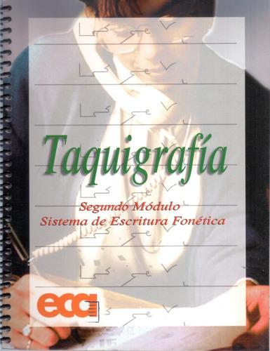 Taquigrafía, Segundo Módulo Sistema De Escritura Fonética 