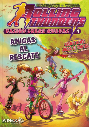 Amigas Al Rescate - Rolling Thunders 1 - 2020-mariatti, Juli
