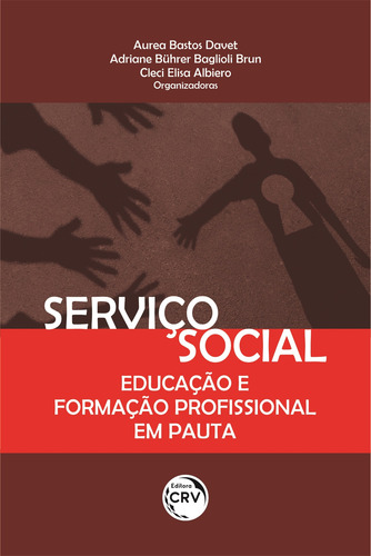 Serviço Social: educação e formação profissional em pauta, de Davet, Aurea Bastos. Editorial Editora CRV LTDA ME, capa mole em português, 2021