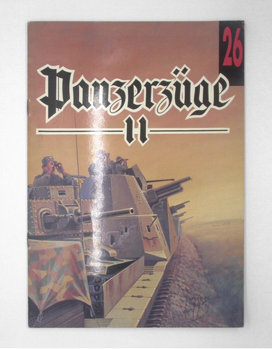 Panzerzüge. Czesc Ii. Nº 26 - Vehículos Militares De La Wwii