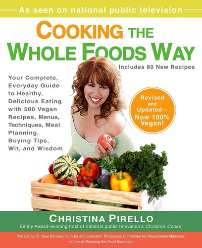 Libro: Cooking The Whole Foods Way: Your Complete, Everyday