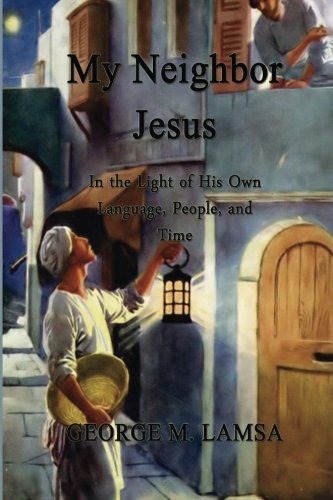 My Neighbor Jesus In The Light Of His Own Language, People, 