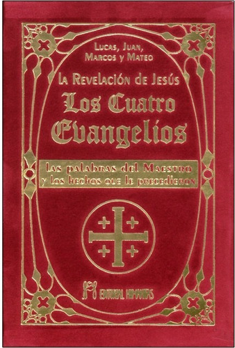 Los Cuatro Evangelios (t) . La Revelacion De Jesus