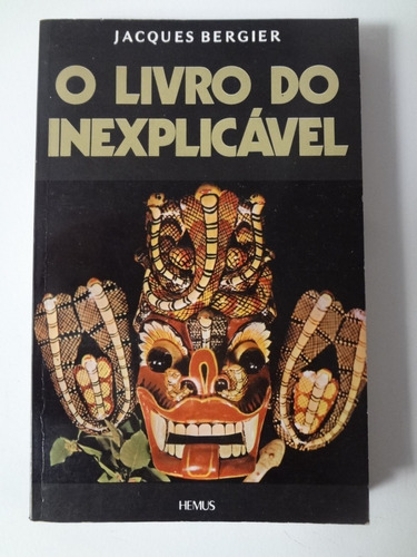 Livro O Livro Do Inexplicável Jacques Bergier 