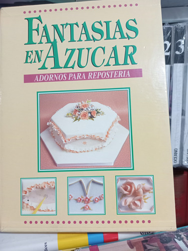 Fantasias En Azucar Adornos Para Reposteria 4 Tomos