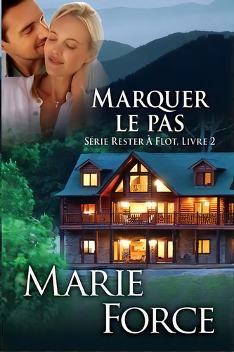 Marquer Le Pas, De Marie Force. Editorial Htjb, Inc., Tapa Blanda En Francés