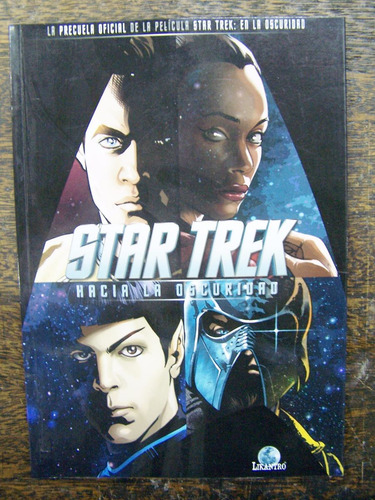 Star Trek * Hacia La Oscuridad * La Precuela De La Pelicula