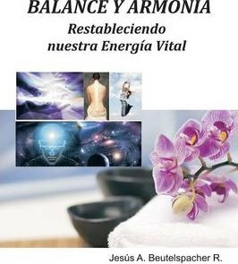 Libro Balance Y Armonia, Restableciendo Nuestra Energia V...
