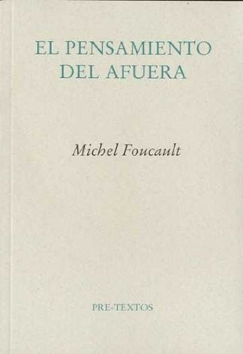 El Pensamiento Del Afuera - Foucault, Michel