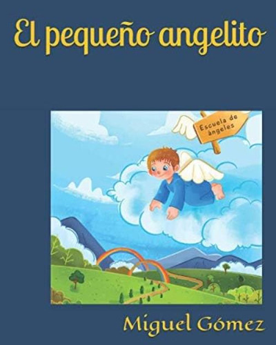 Libro:  El Pequeño Angelito (spanish Edition)