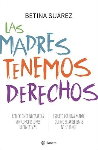 Las Madres Tenemos Derechos - Betina Suárez