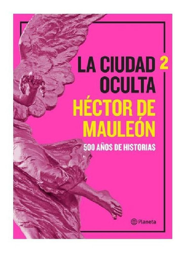 La Ciudad Oculta: Volumen 2