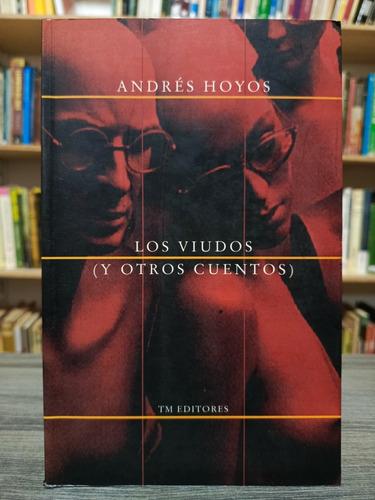 Los Viudos (y Otros Cuentos) / Andrés Hoyos