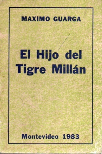 El Hijo Del Tigre Millan Maximo Guarga 