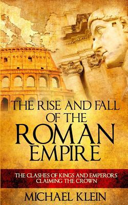 Libro The Rise And Fall Of The Roman Empire: The Clashes ...