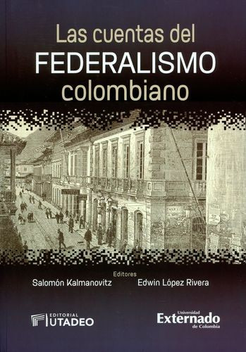 Libro Cuentas Del Federalismo Colombiano, Las