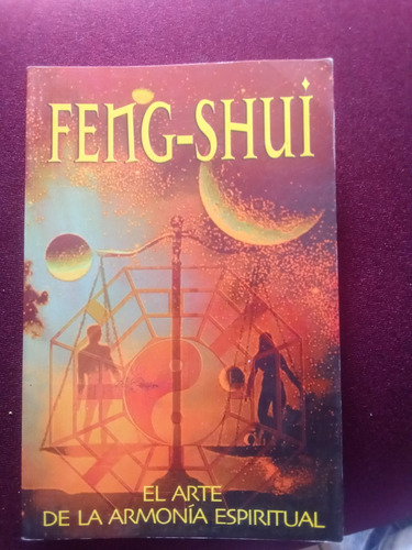 Feng-shui El Arte De La Armonía Espiritual
