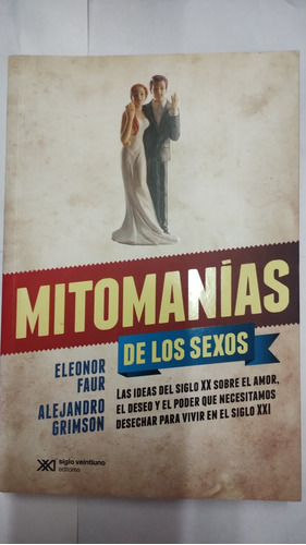 Mitomanías Del Sexo Eleonor Favor Y Alejandro Grson