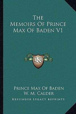 Libro The Memoirs Of Prince Max Of Baden V1 - Prince Max ...