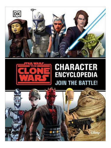 Star Wars The Clone Wars Character Encyclopedia: Join . Ew02