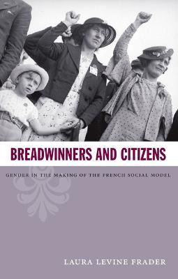 Libro Breadwinners And Citizens : Gender In The Making Of...