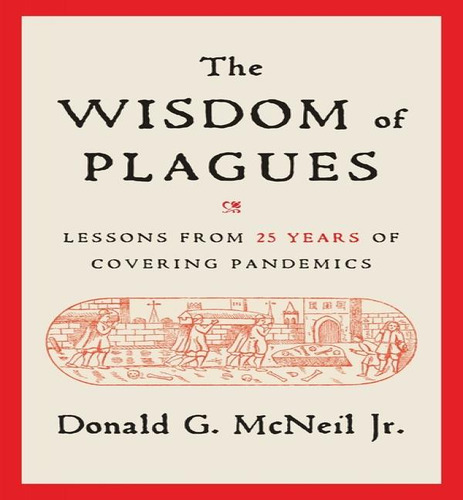 Wisdom Of Plagues, De Mcneil Donald G Jr. Editorial Simon & Schuster En Inglés, 2024