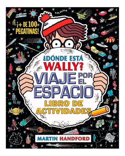 ¿dónde Está Wally? Viaje Por El Espacio / Martin Handford