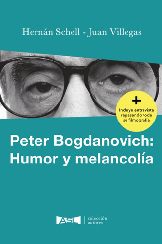 Imagen 1 de 1 de Peter Bogdanovich: Humor Y Melancolia - Schell, Villegas