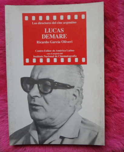 Los Directores Del Cine Argentino Lucas Demare G. Oliveri