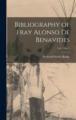 Libro Bibliography Of Fray Alonso De Benavides; Vol. 3 No...