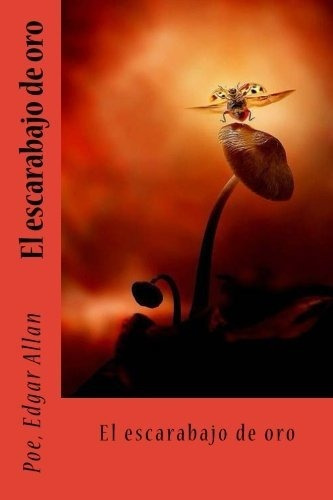 Libro : El Escarabajo De Oro - Edgar Allan, Poe,