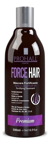 Prohall Máscara De Crescimento Fortificante Force Hair 500ml