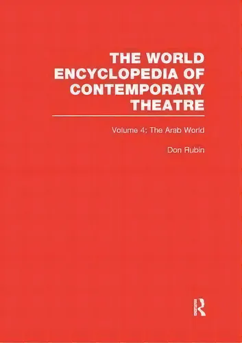 comprar World Encyclopedia Of Contemporary Theatre Volume 4: The Ar, De Don Rubin (series Editor). Editorial Taylor & Francis Ltd En Inglés