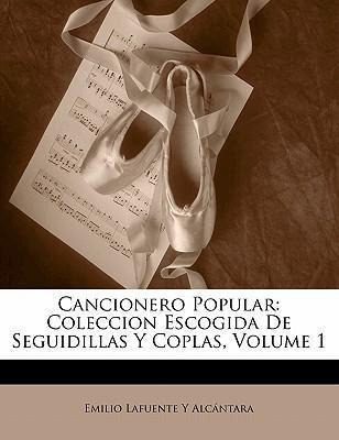 Libro Cancionero Popular - Emilio Lafuente Y Alcantara